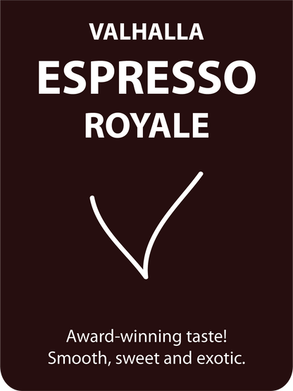 AWARD-WINNING Valhalla Espresso Royale
